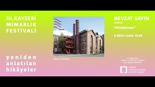 Nevzat Sayın "Müdahaleler" lll. Kayseri Mimarlık Festivali