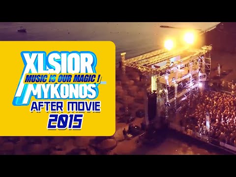 XLSIOR MYKONOS - Official After Movie 2015