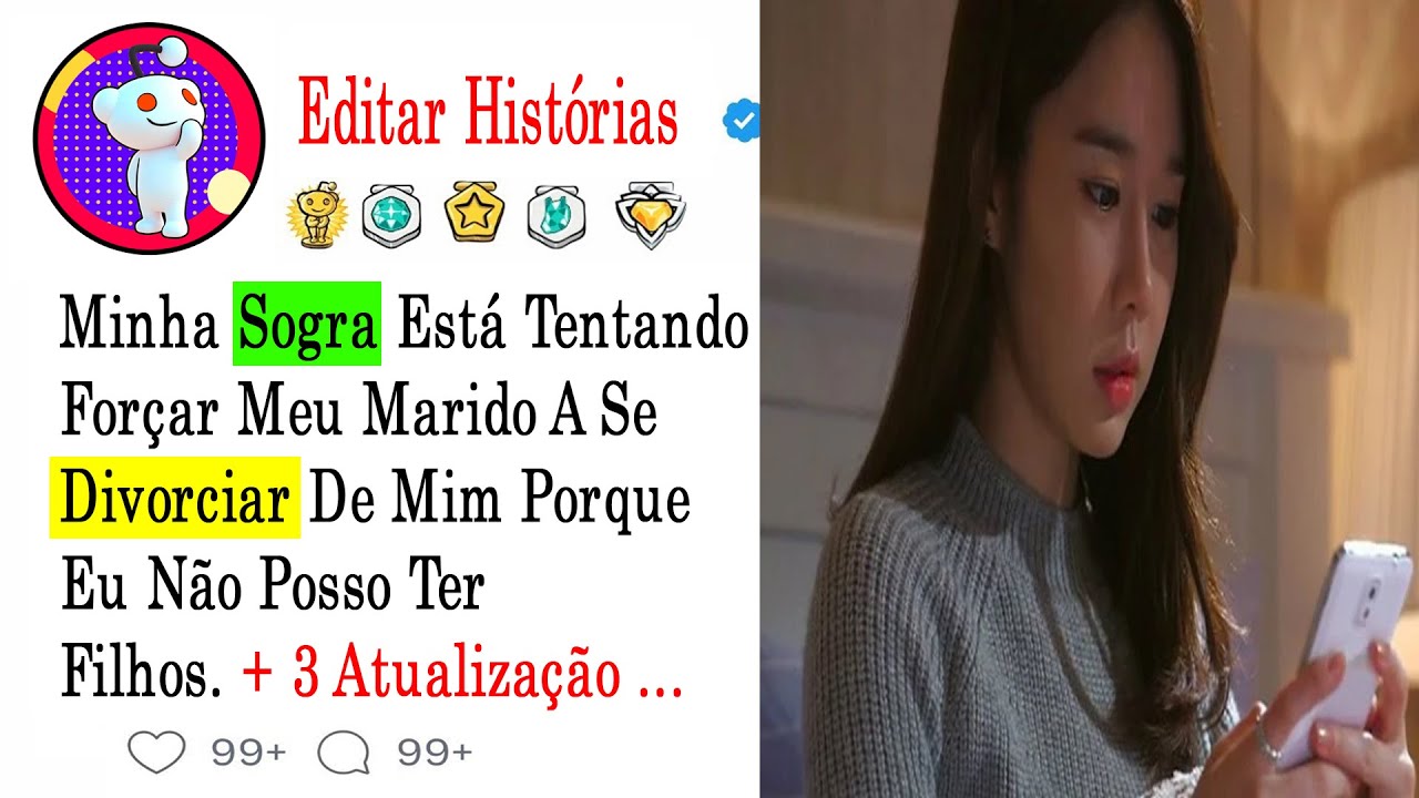 Minha Sogra Está Tentando Forçar Meu Marido A Se Divorciar De Mim Porque Eu Não ....#relatosdoreddit