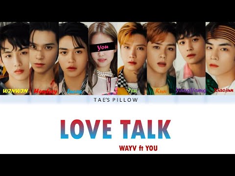 Love Talk (English version) - WayV ft You