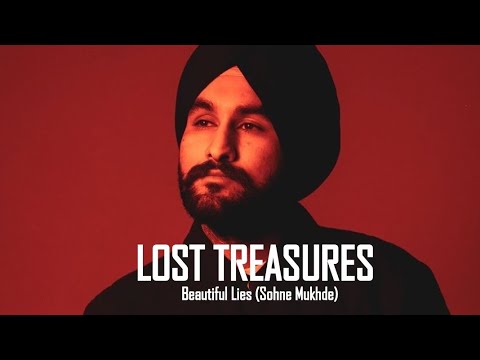 Beautiful Lies (Sohne Mukhde) - Amantej Hundal | Lost Treasures | Latest Punjabi Songs 2023