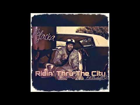 The Jacka Ridin' Thru The City Ft. Cellski