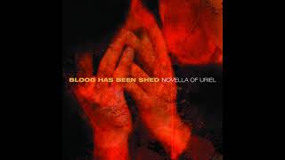 Blood Has Been Shed - Novella of Uriel (Full Album)
