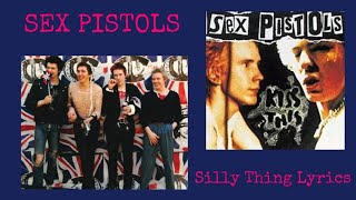 Download lagu Sex Pistols : Silly Thing Lyrics mp3