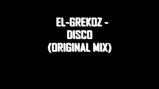 El-Grekoz - Disco (Original Mix)