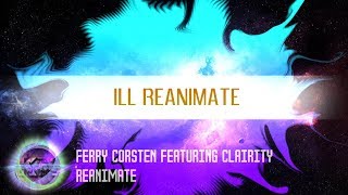 Ferry Corsten featuring Clairity – Reanimate [LYRIC VIDEO ONE LINE ] [LYRIC VIDEO]