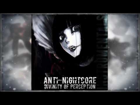 Anti-Nightcore: Divinity of Perception (Instrumentals)