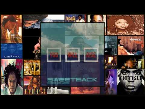 Sweetback  - You Will Rise Ft Amel Larrieux (CottonBelly's PG mix)