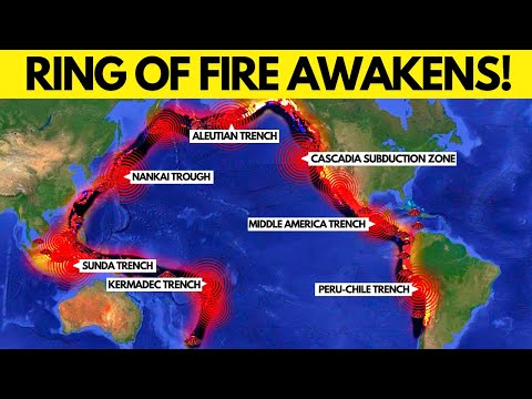 Pacific Ring of Fire: The World’s Deadliest Fault Lines Are Reactivating!