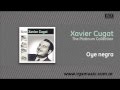 Xavier Cugat - Oye negra