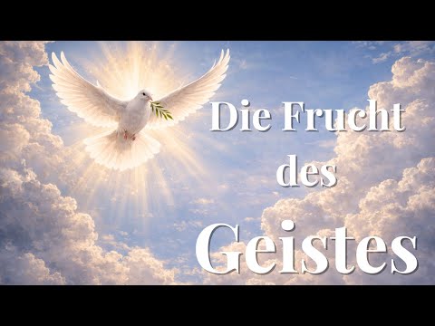 Die Frucht des Geistes: Wie der Heilige Geist dein Leben verwandelt | Galater 5 Predigt