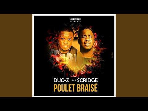 Poulet braisé (feat. Scridge)