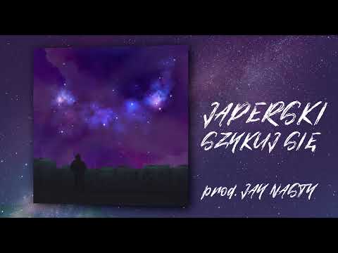JAPERSKI - Szykuj się (prod. Jay Nasty)