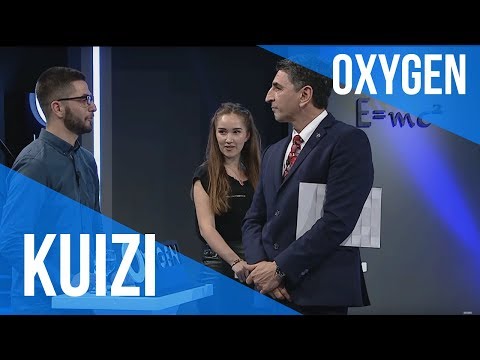 OXYGEN Pjesa 2 - Kuizi  05.05.2018