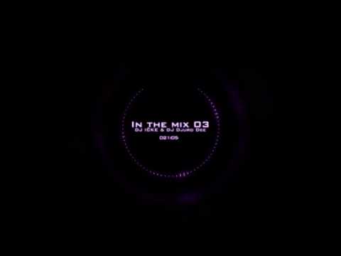 DJ IČKE & DJ Djuro Dee - In the Mix 03 (Club)