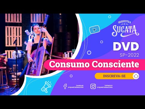 Orquestra de Sucata - Música Consumo Consciente - DVD autoral | SP/2022