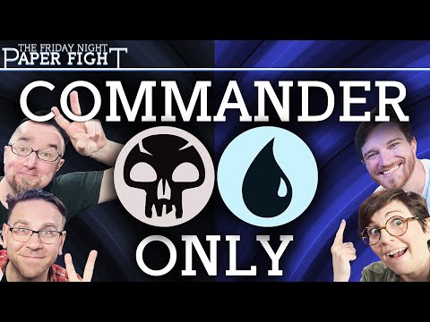 Blue Black Commander || Friday Night Paper Fight 2025-07-11