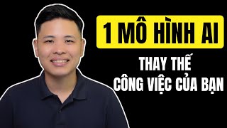Mô Hình Kinh Doanh AI 1 Người - Mô hình AI thay thế công việc của bạn
