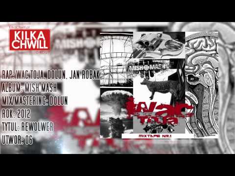 06. WAC TOJA - REWOLWER FT. DOLUN , JAN ROBAK