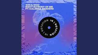 Right In Front Of Me feat. Kaleena Zanders