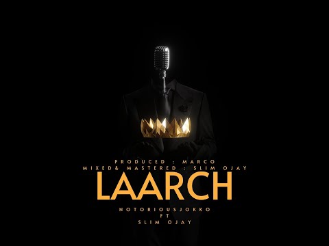 LAARCH  NotoriousJokko x Slim Ojay / Prod by Marco beats