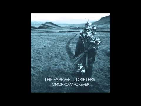 The Farewell Drifters -To Feel Alive (Tomorrow Forever 2014)