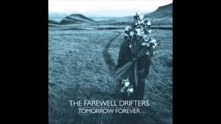 The Farewell Drifters -To Feel Alive (Tomorrow Forever 2014)