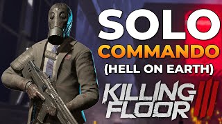 Killing Floor 3 – Hell on Earth “City Streets” (Solo, Commando Gameplay)