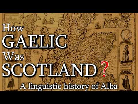 How Gaelic was Scotland? A Linguistic History of Alba