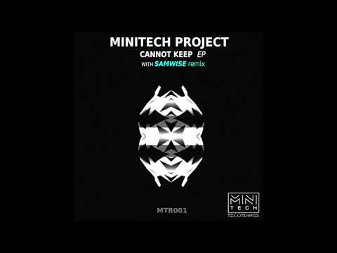 Minitech Project - Cannot Keep (Original Mix)