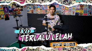 Download lagu EVO - TERLALU LELAH POP PUNK DRUM COVER mp3