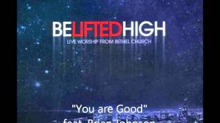 "You are Good" performed by Bethel Live (feat. Brian Johnson)