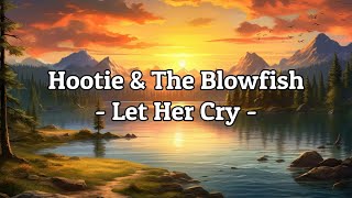 Hootie &amp; The Blowfish - &quot;Let Her Cry&quot; HQ/With Onscreen Lyrics!