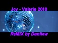 Joy - Valerie 2010 [Dance ReMiX] 