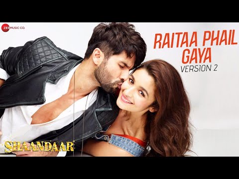 Raitaa Phail Gaya - Version 2 - Official Video | Shaandaar | Shahid Kapoor & Alia Bhatt
