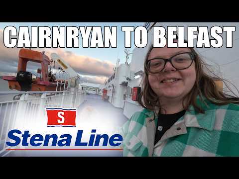 Cairnryan to Belfast with Stena Line, what is it like?