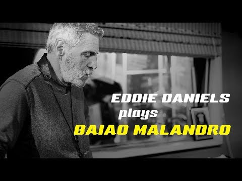 Eddie Daniels - Baiao Malandro (Heart of Brazil: A Tribute to Egberto Gismonti)