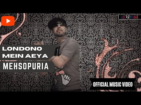 Mehsopuria- Londono Mein Aeya  II (Official Video) | Punjabi Songs | Punjabi Bhangra Songs | Revibe