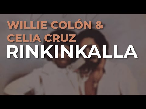 Willie Colón & Celia Cruz - Rinkinkalla (Audio Oficial)