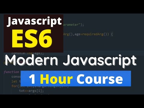 ES6 Crash Course 2021 in one hour | Modern JavaScript in one Hour