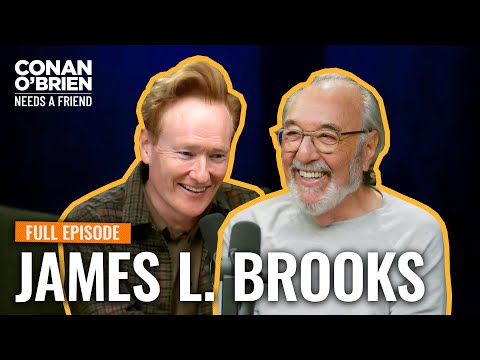 James L. Brooks (FULL EPISODE) | Conan O'Brien Needs A Friend