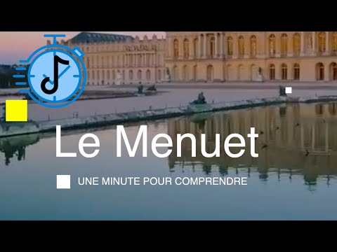 LE MENUET - Une minute pour comprendre