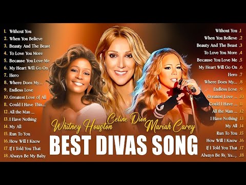Legendary Divas Songs - Mariah Carey, Celine Dion - Whitney Houston Best Song Ever All Time #l37