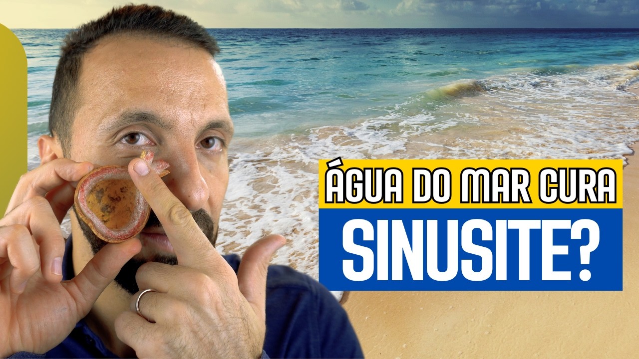 A ÁGUA DO MAR PODE MELHORAR A SUA SINUSITE