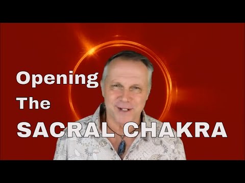 How To Open Your SACRAL CHAKRA, How to Balance Your Sacral Chakra