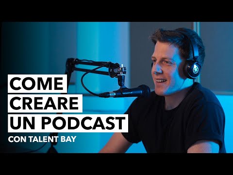 Come creare un podcast con Talent Bay (Valerio Russo)