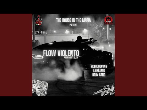 FLOW VIOLENTO (feat. ilsixiliano, Baabygaang & Dante ele H)