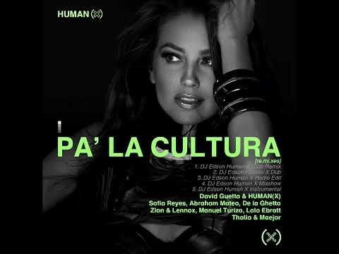 David Guetta, Thalia, HUMAN(X) ft. Various Artists - Pa' La Cultura [DJ Edson Human X Dub]
