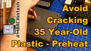 Quick Clip: Can Preheating Old Plastic Avoid Cracking It? - #MARCHintosh