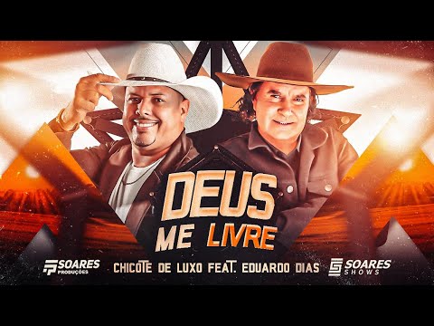 DEUS ME LIVRE - CHICOTE DE LUXO -PART, EDUARDO DIAS / LANÇAMENTO 2025